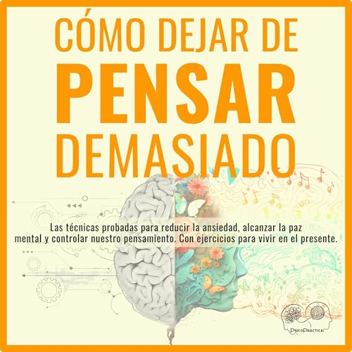 Portada Cómo dejar de pensar demasiado